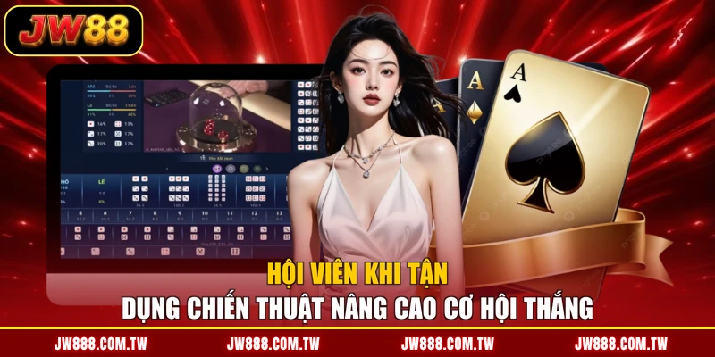Hội viên khi tận dụng chiến thuật nâng cao cơ hội thắng