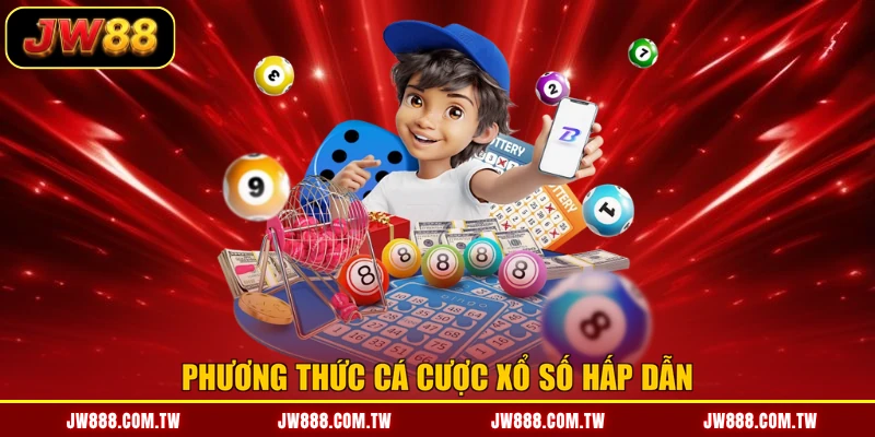 Phương thức cá cược xổ số hấp dẫn